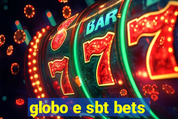 globo e sbt bets