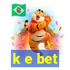 k e bet