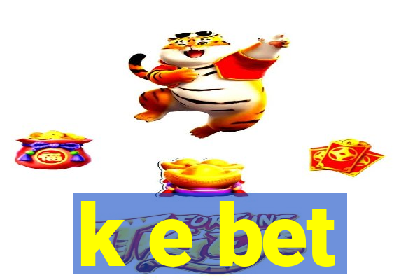 k e bet