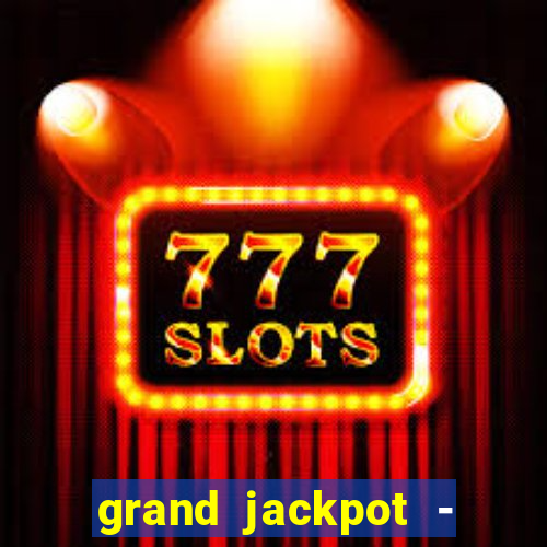 grand jackpot - casino slots