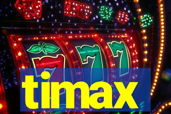 timax