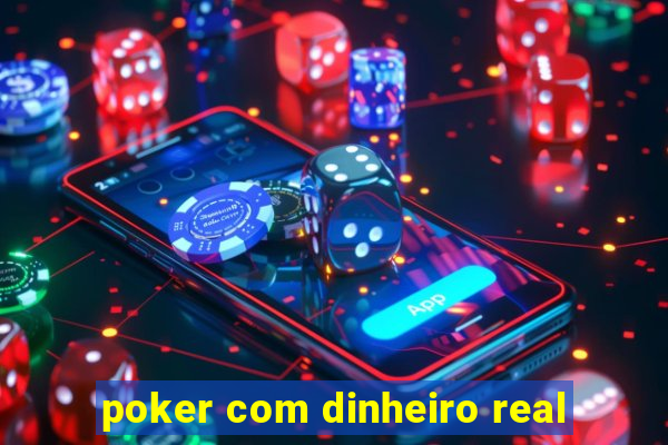 poker com dinheiro real