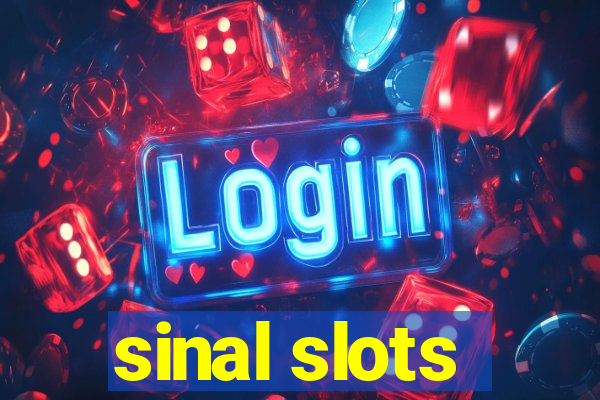 sinal slots