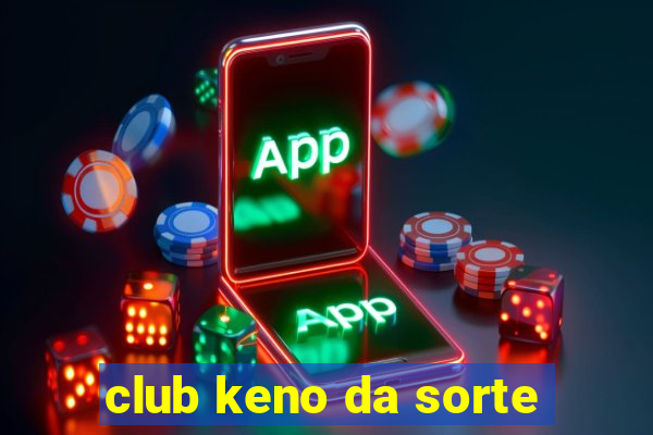 club keno da sorte