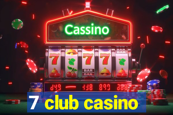 7 club casino