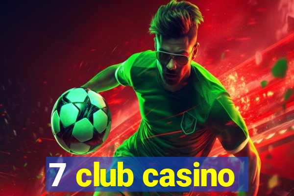 7 club casino