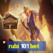 rubi 101 bet