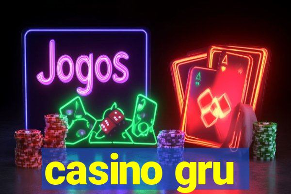 casino gru