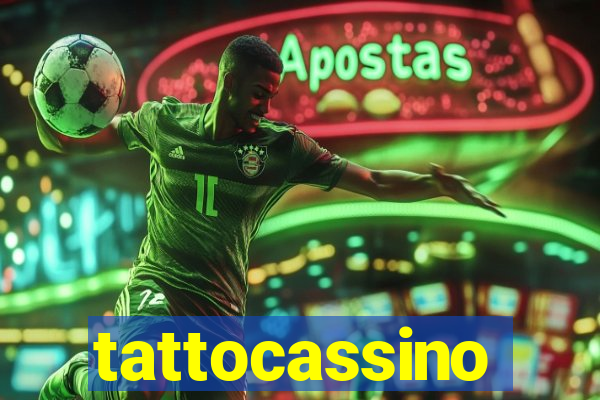 tattocassino