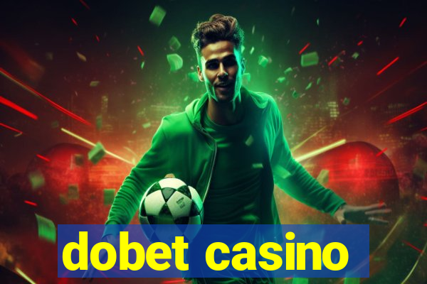 dobet casino