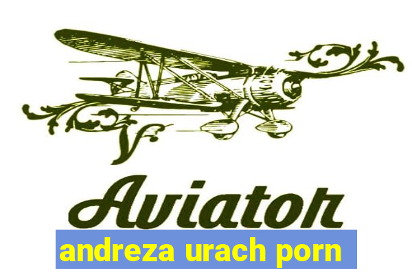 andreza urach porn