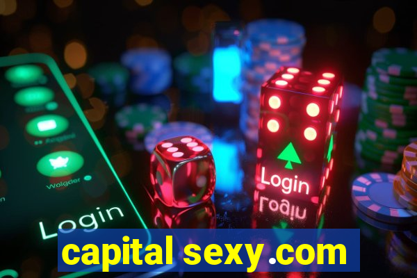 capital sexy.com