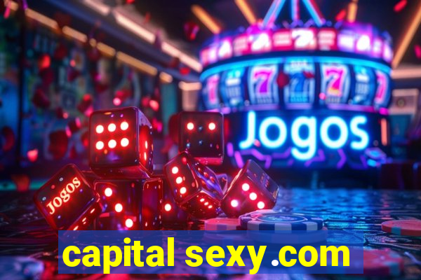 capital sexy.com