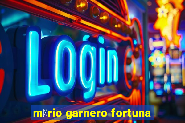 m谩rio garnero fortuna