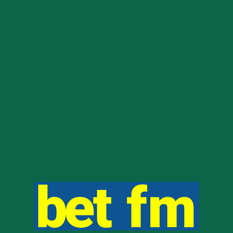 bet fm