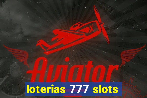 loterias 777 slots