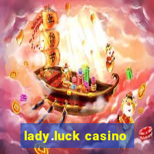 lady.luck casino