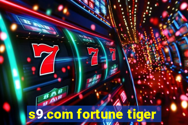 s9.com fortune tiger