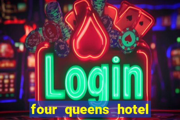 four queens hotel & casino las-vegas