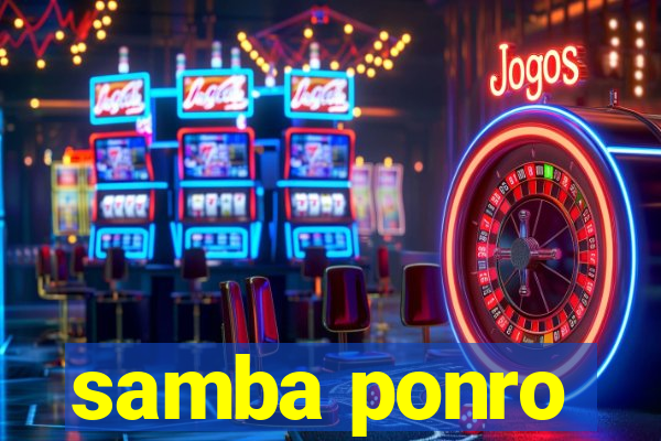 samba ponro