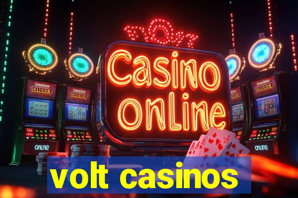 volt casinos