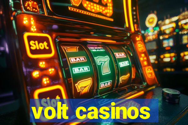 volt casinos