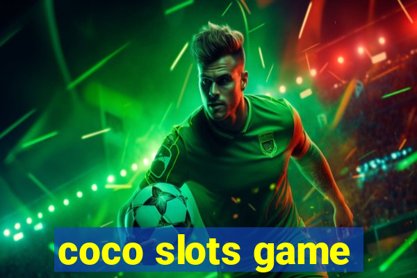 coco slots game