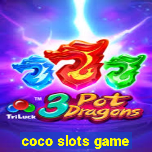 coco slots game