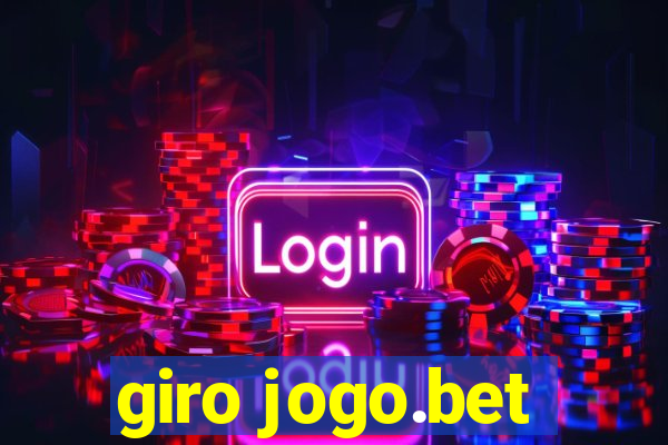 giro jogo.bet