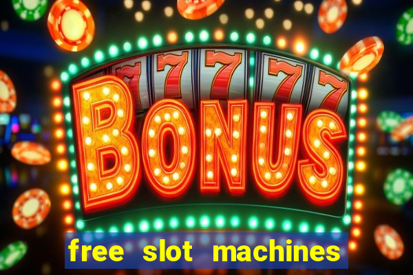 free slot machines to play