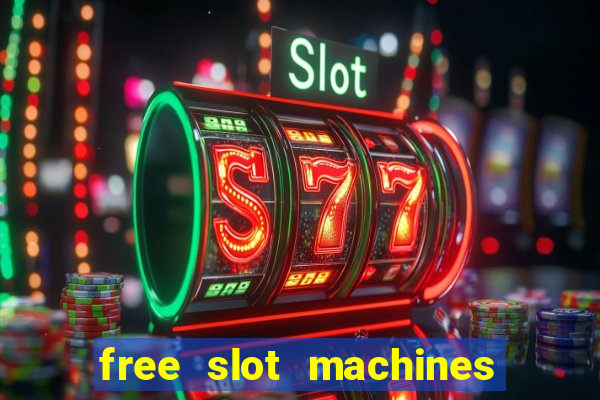 free slot machines to play