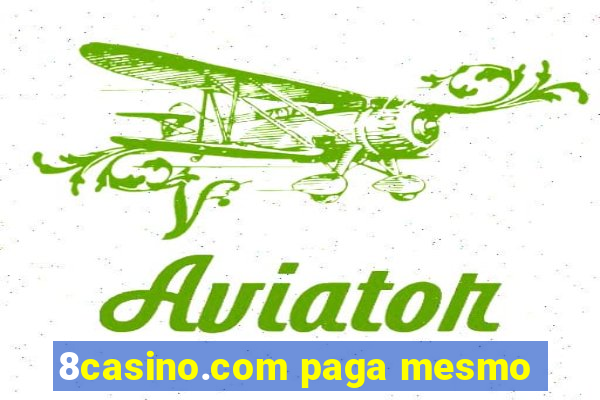 8casino.com paga mesmo