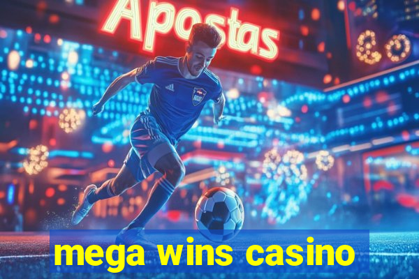 mega wins casino