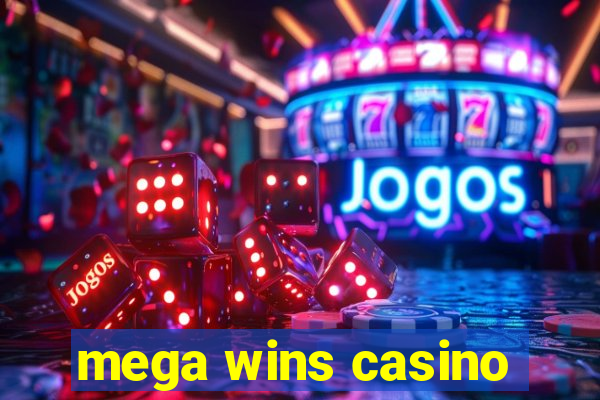 mega wins casino