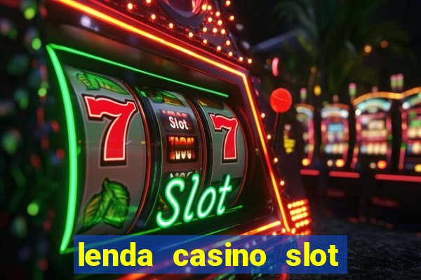 lenda casino slot paga mesmo