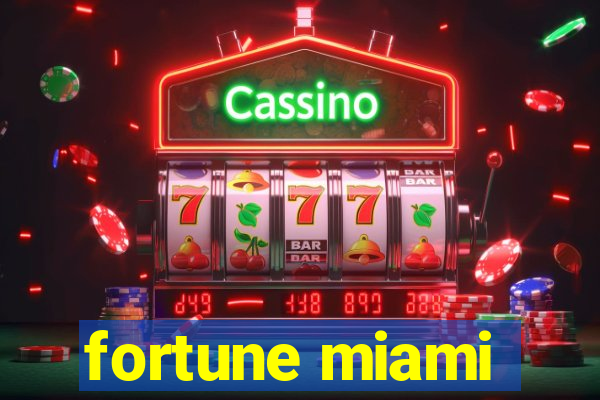 fortune miami