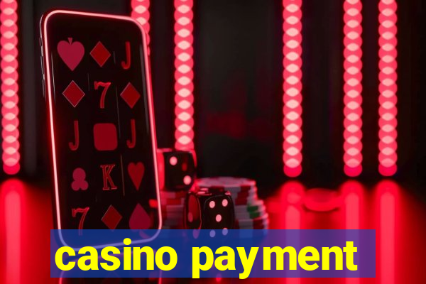 casino payment