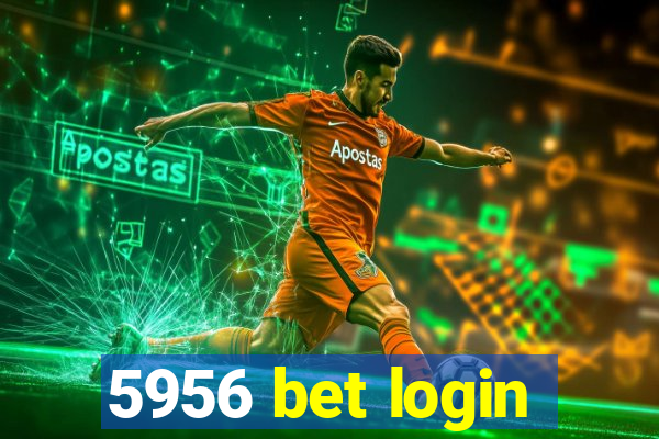 5956 bet login