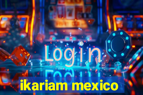 ikariam mexico