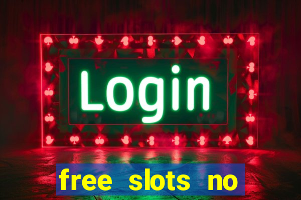 free slots no download 777