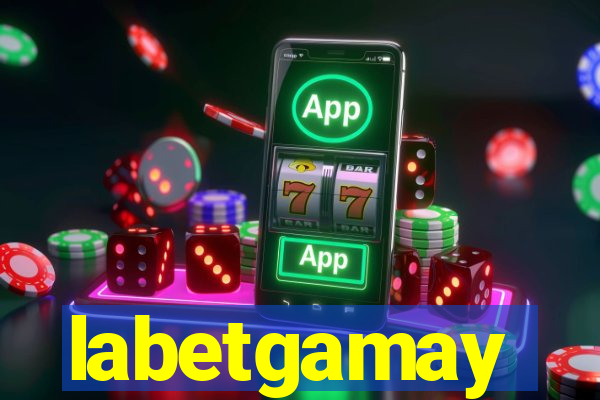 labetgamay