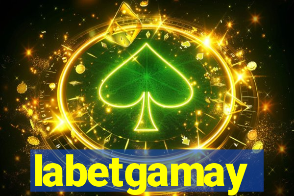 labetgamay