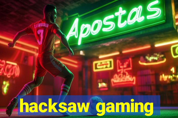 hacksaw gaming