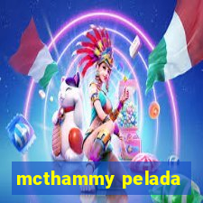 mcthammy pelada