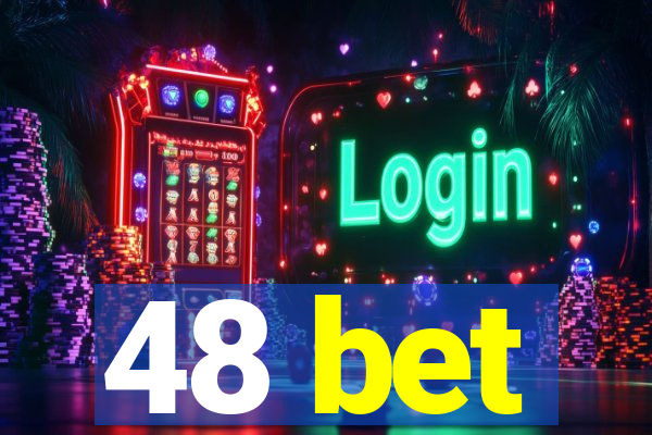 48 bet