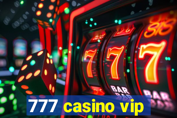 777 casino vip