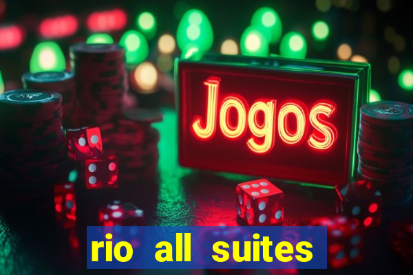 rio all suites hotel casino