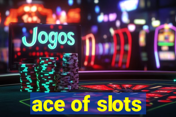 ace of slots