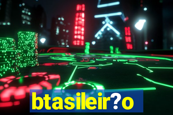 btasileir?o