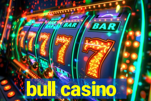 bull casino